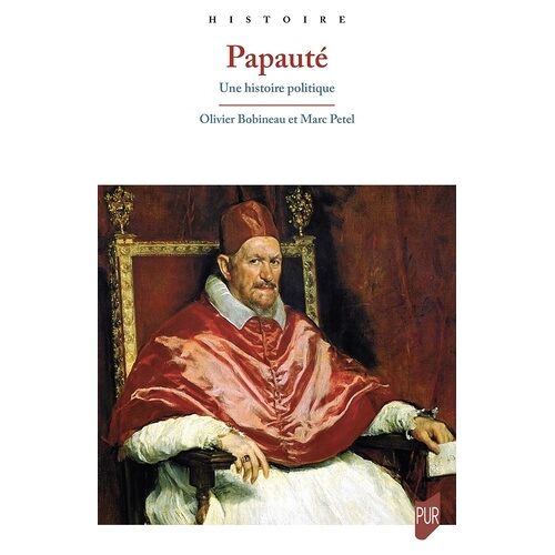 Papauté - Une Histoire Politique