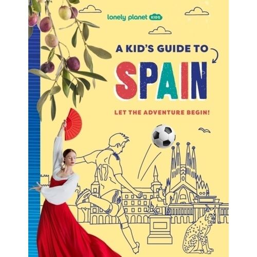 A Kid's Guide To Spain 1ed -Anglais-