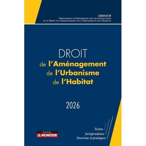 Droit De L'aménagement, De L'urbanisme Et De L'habitat - Le Droit De L'aménagement, Actes Du Colloque Du Gridauh Du 15/12/2022