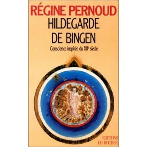 Hildegarde De Bingen - Conscience Inspirée Du Xiie Siècle