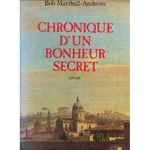 Chronique D'un Bonheur Secret