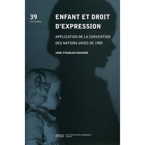 Enfant Et Droit D'expression - Application De La Convention Des Nations Unies De 1989