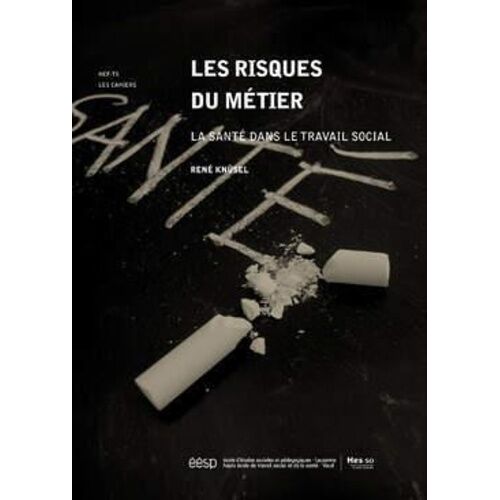 Les Risques Du Métier - La Santé Dans Le Travail Social