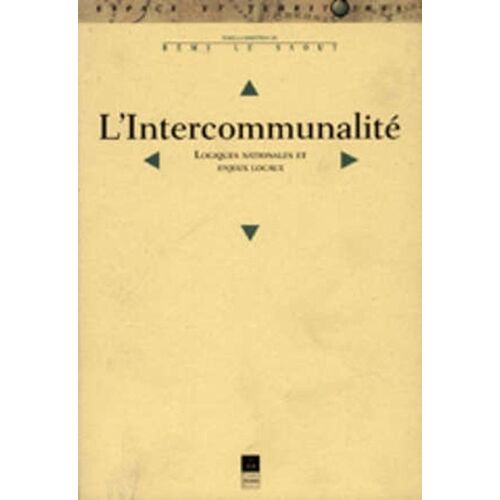 L'intercommunalite - Logiques Nationales Et Enjeux Locaux
