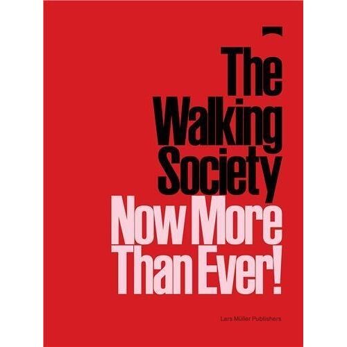 The Walking Society Now More Than Ever ! /Anglais