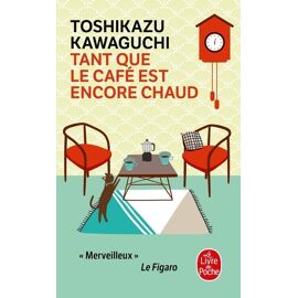 Tant Que Le Café Est Encore Chaud