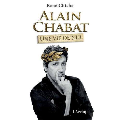 Alain Chabat, Une Vie De Nul