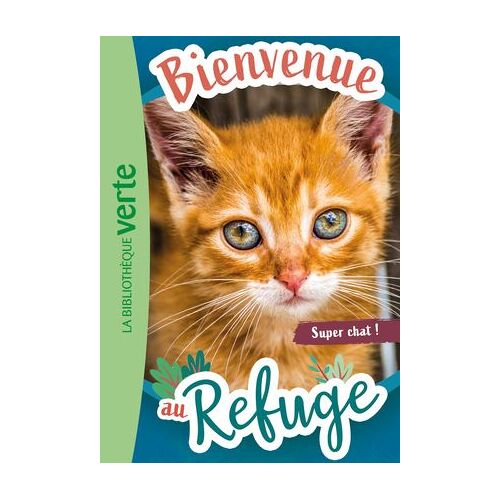 Bienvenue Au Refuge, Tome 15 - Super Chat !