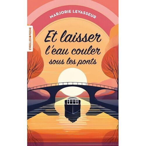 Et Laisser L'eau Couler Sous Les Ponts
