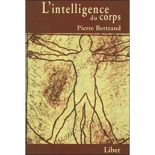 L'intelligence Du Corps