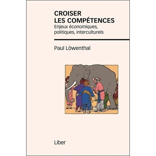 Croiser Les Compétences - Enjeux Économiques, Politiques, Interculturels