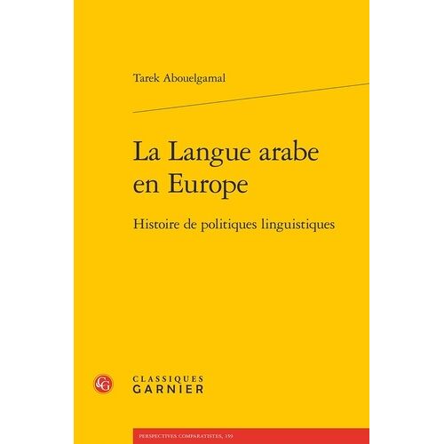 La Langue Arabe En Europe - Histoire De Politiques Linguistiques