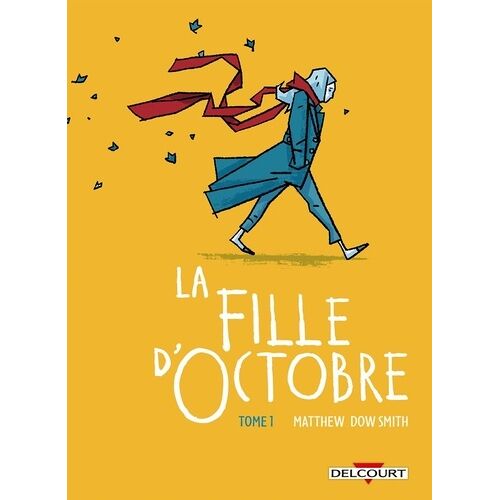 La Fille D'octobre - La Fille D'octobre T01