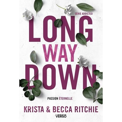 Addicted - 9 - Long Way Down - T.9 - La Saga New Adult Culte