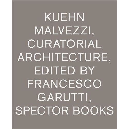 Kuehn Malvezzi Curatorial Architecture