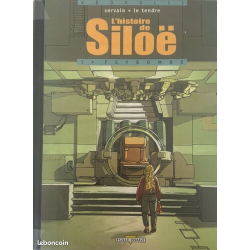 L'Histoire De Siloë - Série Finie - T1 Psybombe - T2 Temps Mort - T3big Bang - Edition Originale
