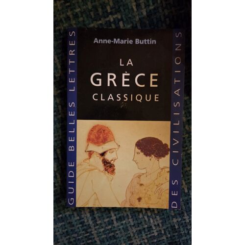 Anne-Marie Buttin, La Grèce Classique