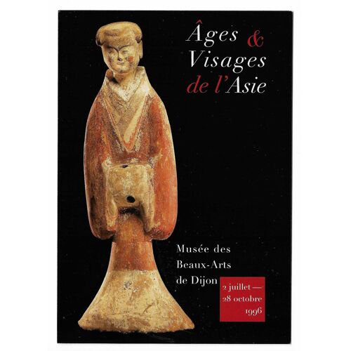 Carte De Collection Ages &amp; Visages De L'Asie , Musée Des Beaux-Arts De Dijon , 2 Juillet - 28 Octobre 1996