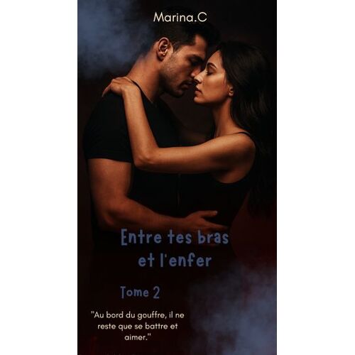 Entre Tes Bras Et L'enfer 2