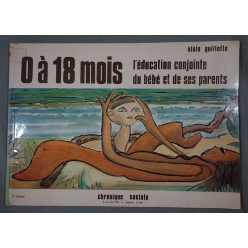 0 À 18 Mois L'Éducation Conjointe Du Bébé Et De Ses Parents