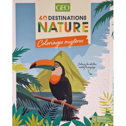 Livre Geo 64 Hs 40 Destinations Nature Coloriages Mystères
