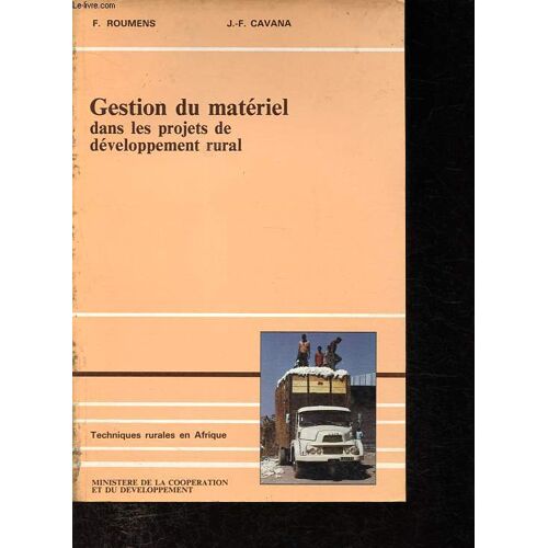 Gestion Du Matériel Dans Les Projets De Développement Rural - Techniques Rurales En Afrique.