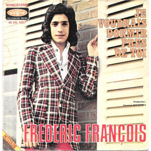 Frédéric François : Je Voudrais Dormir Près De Toi / Je Reviendrai Toujours [Vinyle 45 Tours 7"] 1972