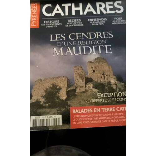 Pyrénées Cathares Numéro 100 Les Cendres D'Une Religion Maudite