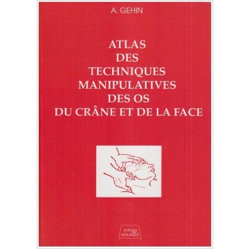 Atlas Des Techniques Manipulatives Des Os Du Crâne