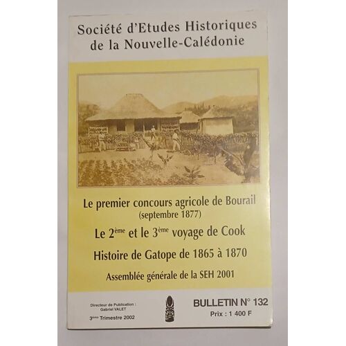 Bulletin N°132,Societe D'Etudes Historiques De La Nouvelle -Caledonie -2002