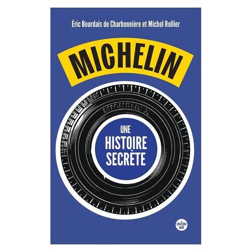 Michelin, Une Histoire Secrète