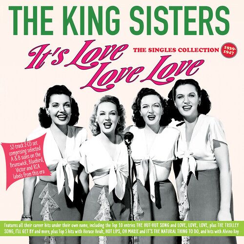 The King Sisters - It's Love Love Love: The Singles Collection 1939-47 [Compact Discs]