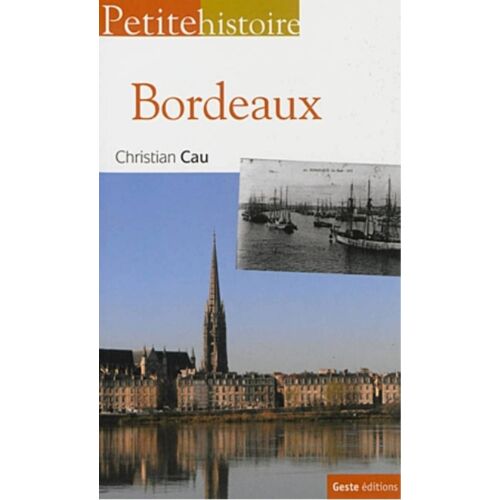 Petite Histoire De Bordeaux (Poche)