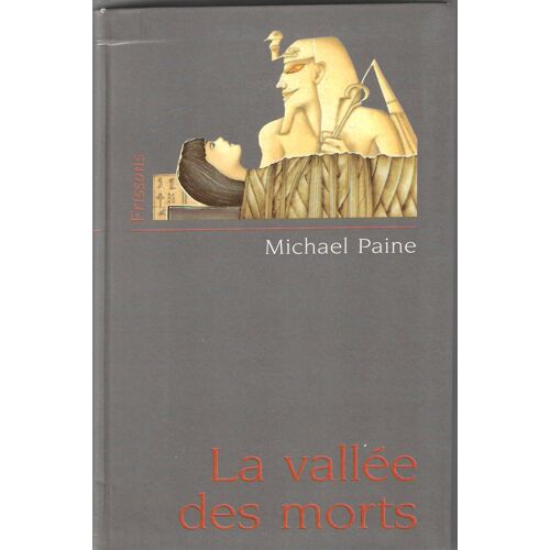 Michael Paine "La Vallée Des Morts" Livre Broché - Editions Du Club France- Loisirs - Editions Pocket Jeunesse - 1999