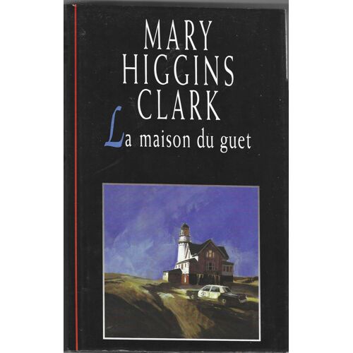 Mary Higgins Clark "La Maison Du Guet" Livre Broché - Editions France-Loisirs - Editions Albin Michel - 1984