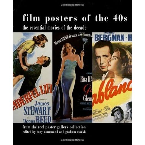 Film Posters Of The 40s: The Essential Movies Of The Decade; From The Reel Poster Gallery Collection (Film Posters Of The Decade)