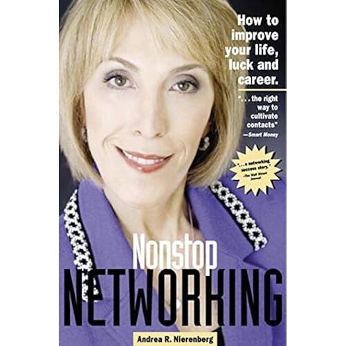 Nonstop Networking: How To Improve Your Life, Luck, And Career (Capital Ideas For Business & Personal Development)