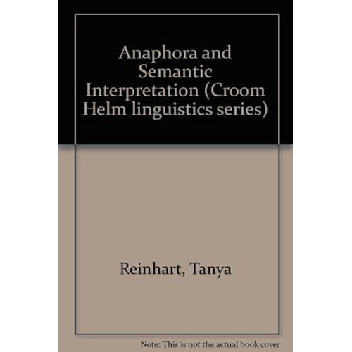 Anaphora And Semantic Interpretation