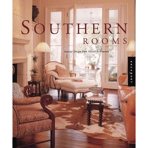 Southern Rooms: Interior Design From Miami To Houston