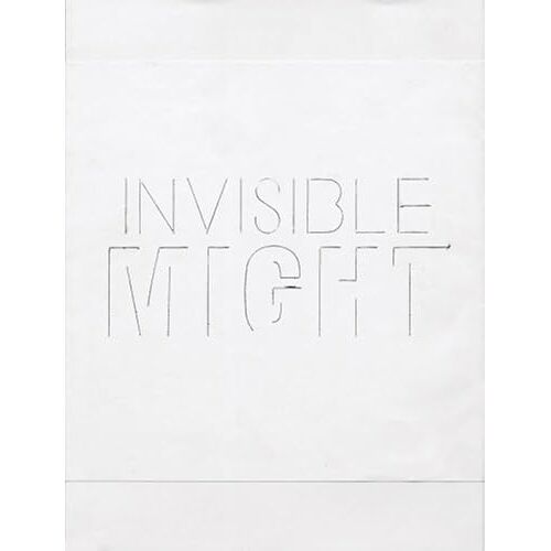 Invisible Might: Works From 1965-1971