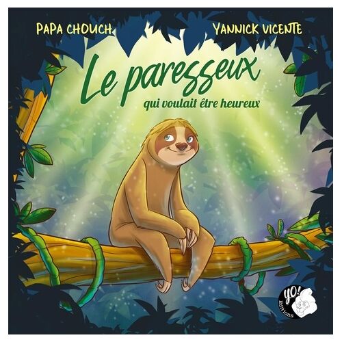 Le Paresseux Qui Voulait Être Heureux