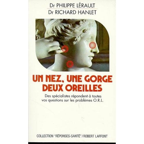 Un Nez, Une Gorge, Deux Oreilles