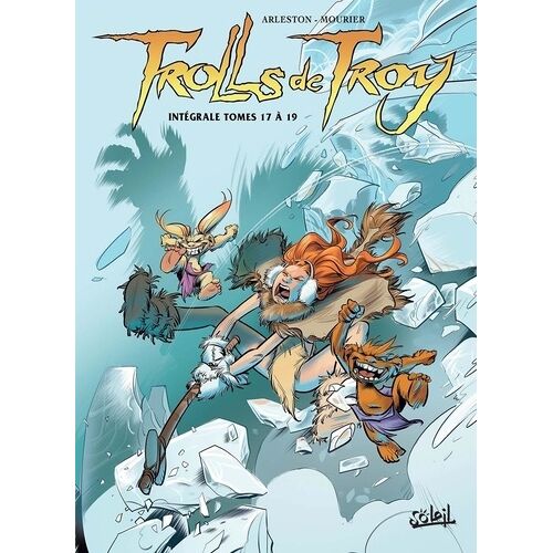 Trolls De Troy - Intégrale Tomes 17 À 19 - Tome 17, La Trolle Impromptue - Tome 18, Pröfy Blues - Tome 19, Pas De Nöl Pour Le Père Grommël