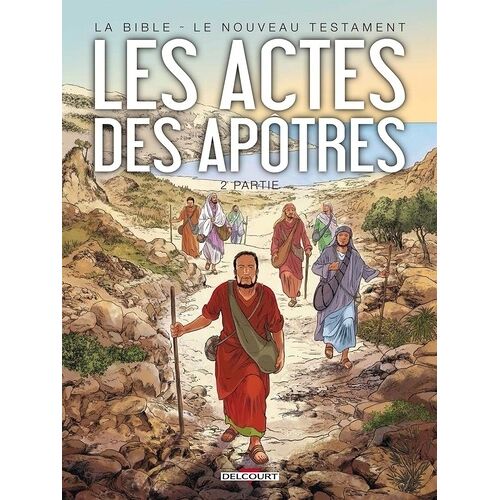 La Bible - Le Nouveau Testament - Les Actes Des Apôtres - Tome 2
