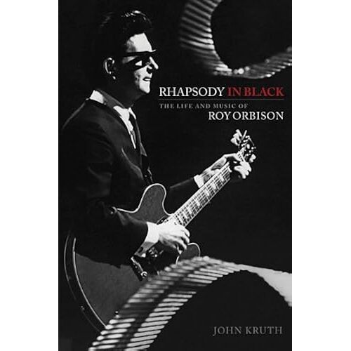 Rhapsody In Black: The Life And Music Of Roy Orbison