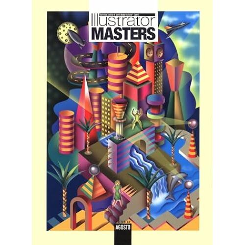 Illustrator Masters: The Artistic Creations Of Twenty Adobe Illustrator Experts