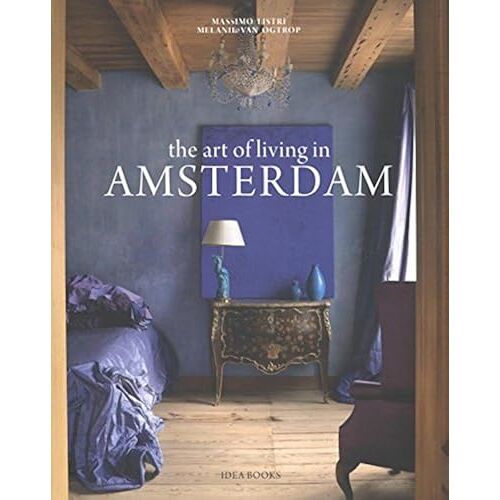 The Art Of Living In Amsterdam