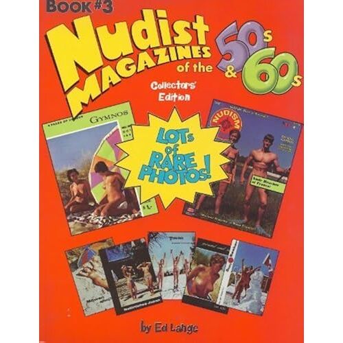 Nudist Magazines Of The 50's & 60's (The Nudist Nostalgia Book Series, No 3)