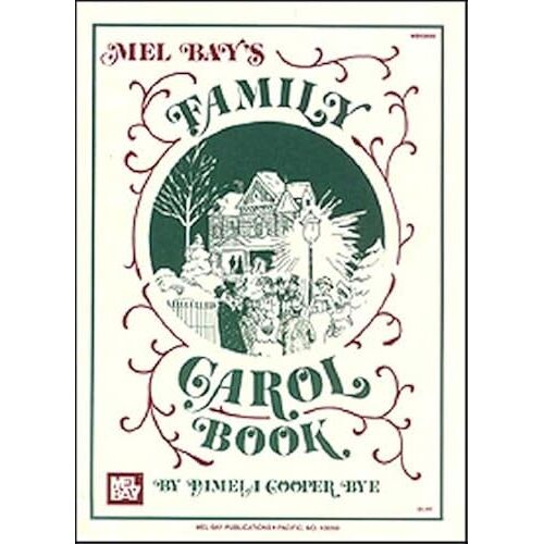 Mel Bay's Family Carol Book: Chords Given For Guitar And Autoharp