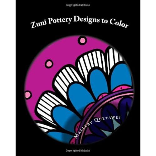 Zuni Pottery Designs To Color: 30 Modern Twists On Ancient Designs